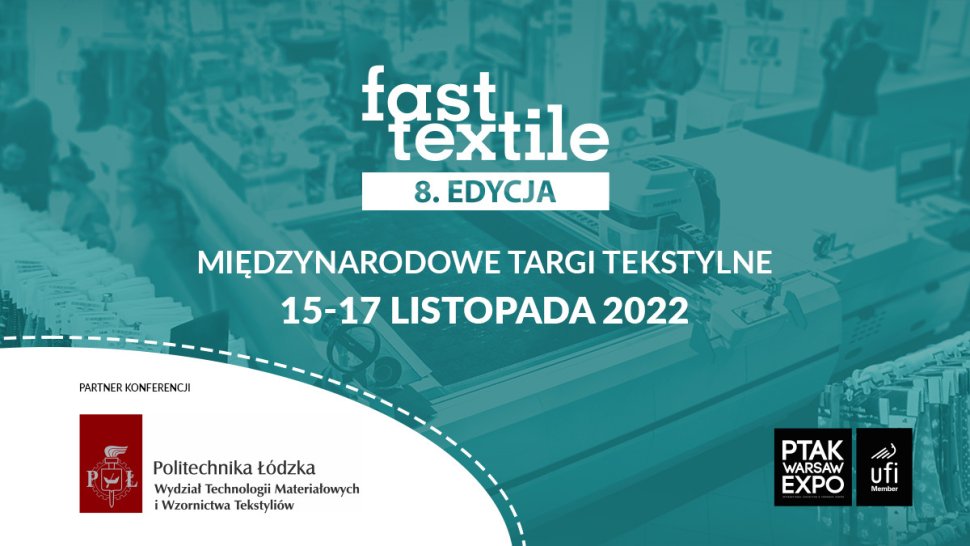 Międzynarodowe Targi Tekstylne Fast Textile | Aktualności | Wydział